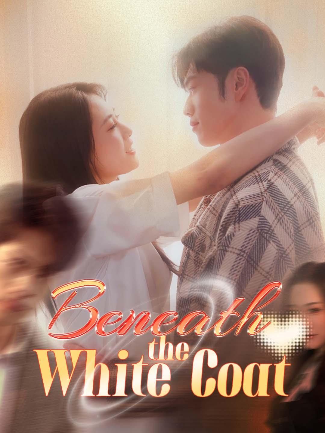 Drama China Beneath the White Coat sub Indo - poster