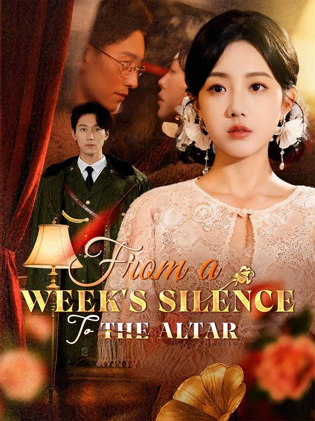 Chinese Drama From a Week's Silence to the Altar  with subtitles - poster
