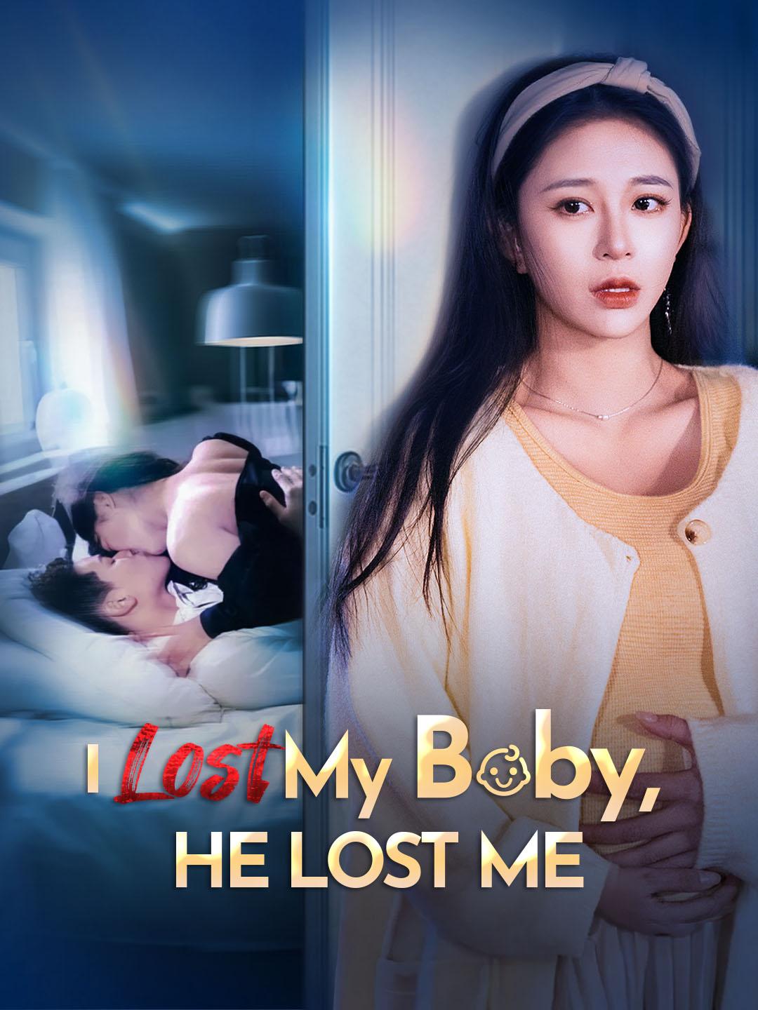 Drama China I Lost My Baby, He Lost Me sub Indo - poster