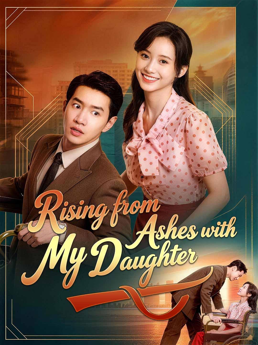 Rising from Ashes with My Daughter