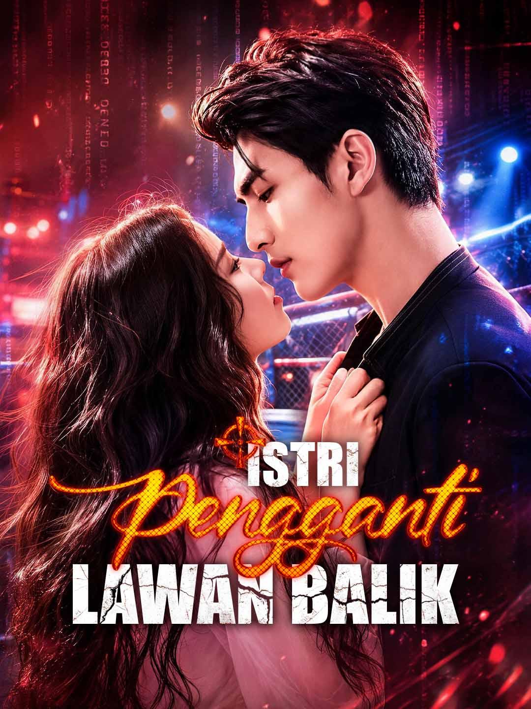 Drama China Istri Pengganti Lawan Balik sub Indo - poster